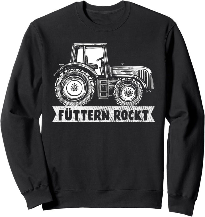 Landwirt Bauernhof Füttern Rockt - Landwirtschaft Bauer Sweatshirt