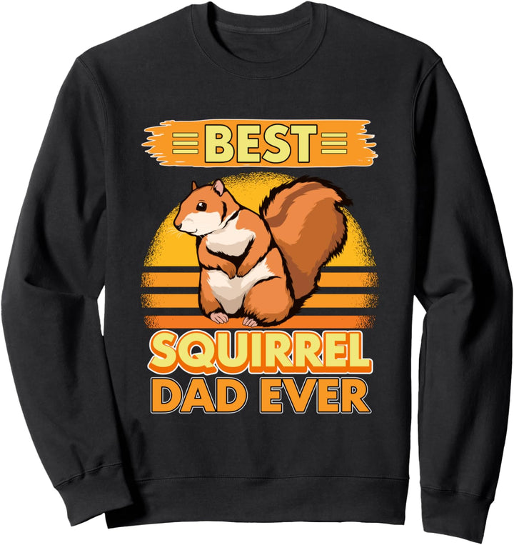Best Squirrel Dad Ever Papa Vatertag Eichhörnchen Sweatshirt