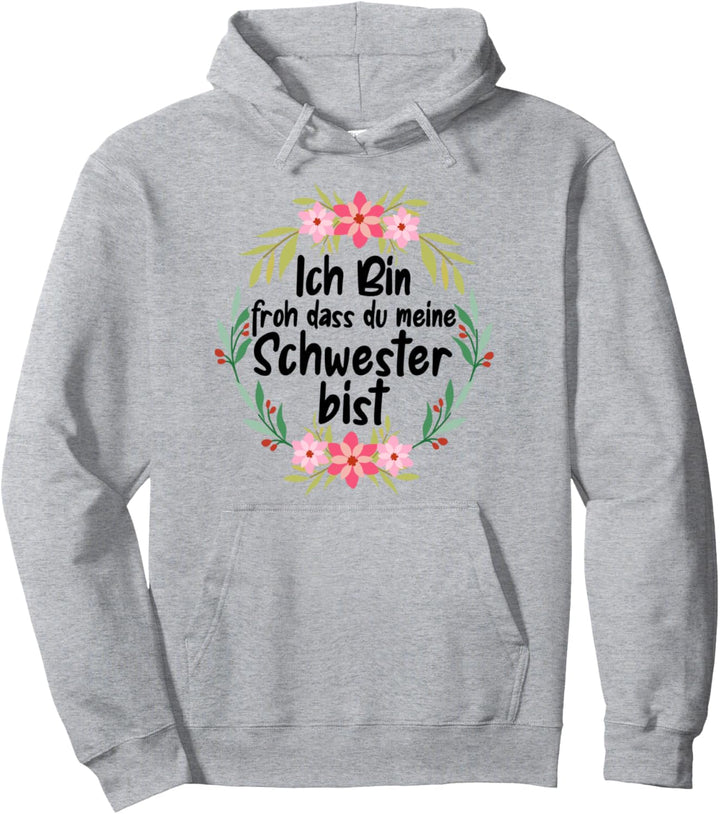 Beste Schwester Spruch Geburtstag Meine Schwester Pullover Hoodie