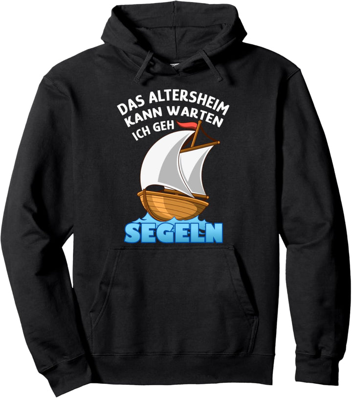 Kapitän Segelboot Segler - Rentner Pullover Hoodie