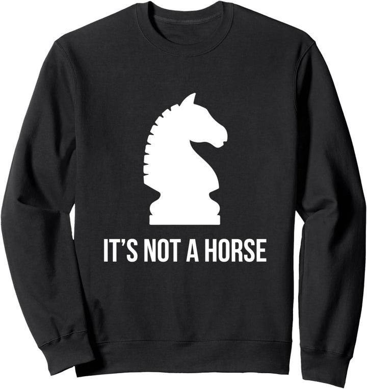 Lustige Schach sein nicht ein Pferd Ritter Piece-Spieler Sweatshirt