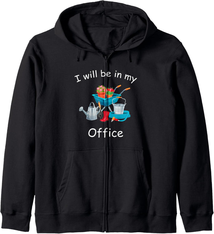 I'll Be In My Office Garden Funny Gardener Gardening Kapuzenjacke