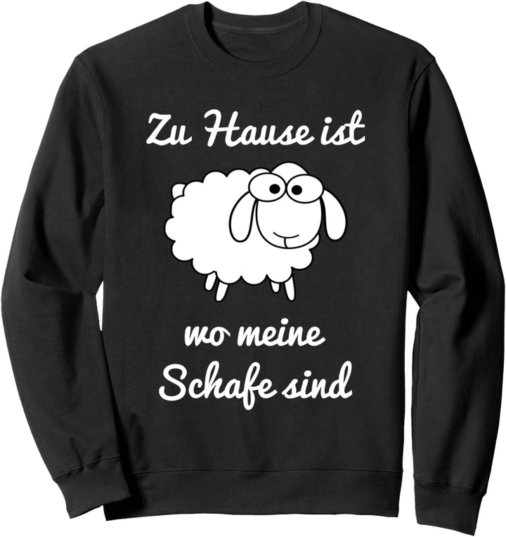 Zuhause ist wo meine Schafe sind Lustiges Schaf Geschenkidee Sweatshirt