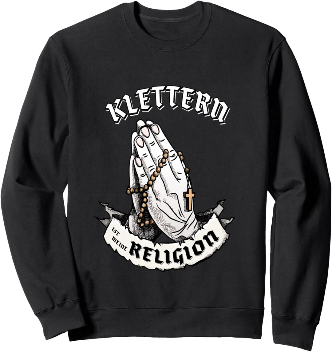 Klettern ist meine Religion I Lustiges Geschenk Sweatshirt