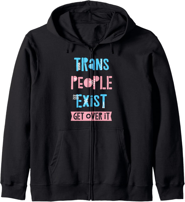 Es gibt Transsexuelle, komm darüber hinweg, LGBTQ-Verbündeter, süsser Transgender Kapuzenjacke