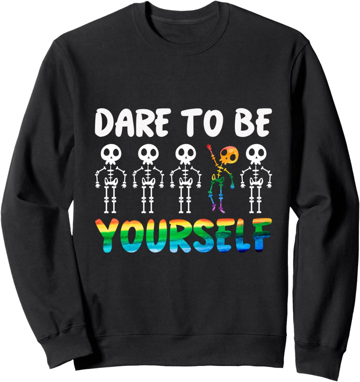 Dare To Be Yourself Lustiges Halloween LGBT Gay Rights Sweatshirt
