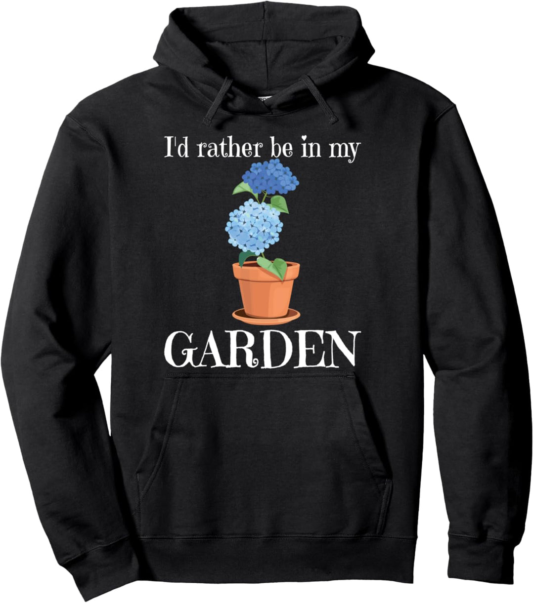 I'd Rather Be - Gardening Love Garden Plants Pullover Hoodie