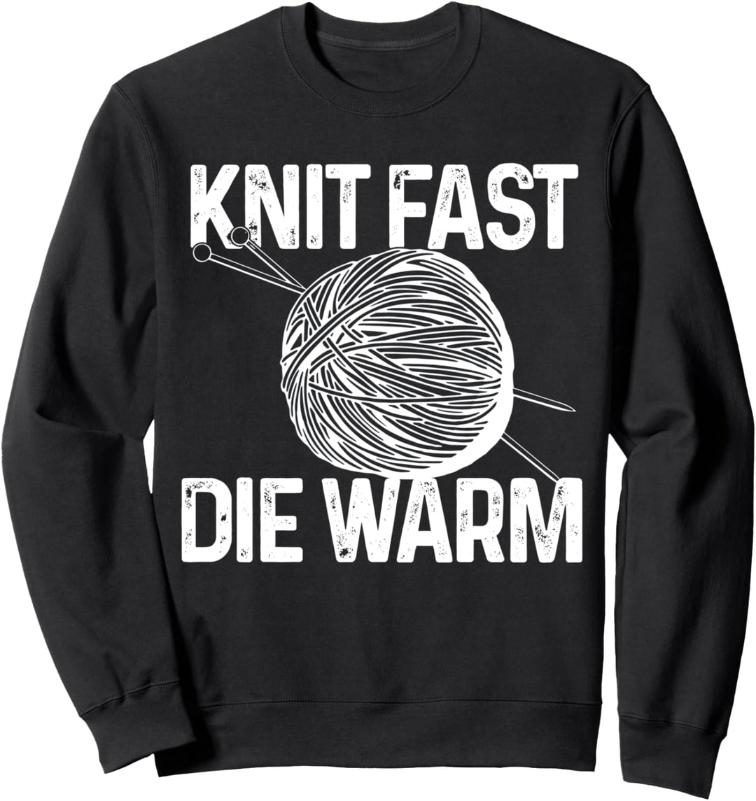 Stricken Häkeln Spruch Lustig Knit Fast Die Warm Sweatshirt
