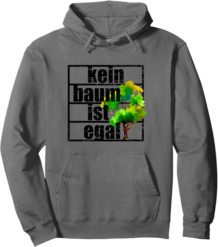 Kein Baum Ist Egal Klimaschutz Spruch Fridays Future Umwelt Pullover Hoodie