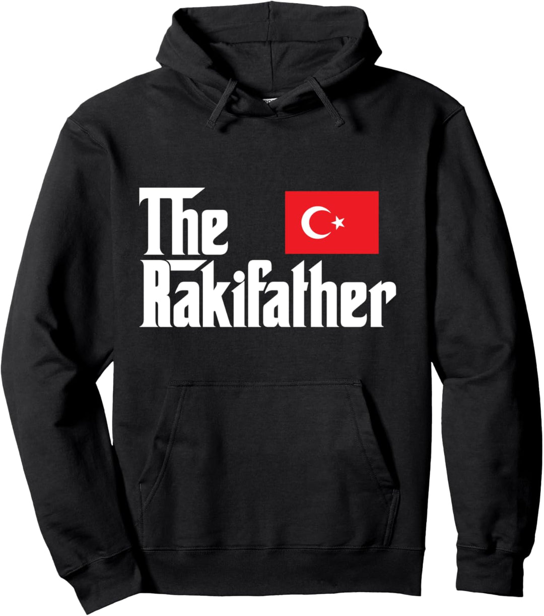 The Raki Father Funny Turkish Gifts Flag Of Turkey Pullover Hoodie