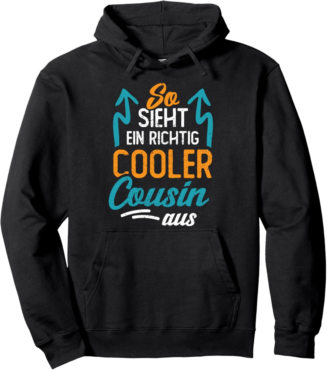 So sieht ein richtig cooler Cousin aus Vintage Spruch Pullover Hoodie