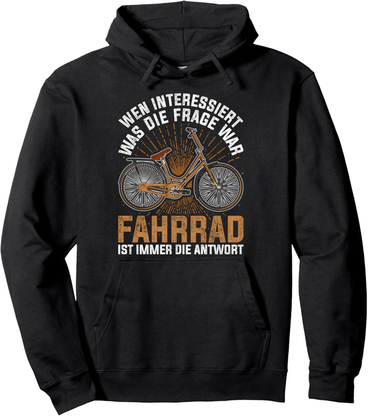 Wen interessiert was die Frage war Radfahrer Fahrrad Pullover Hoodie