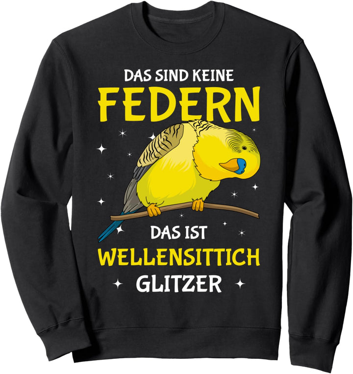 Wellensittich Glitzer Sittich Liebe Vogelbesitzerin Sweatshirt
