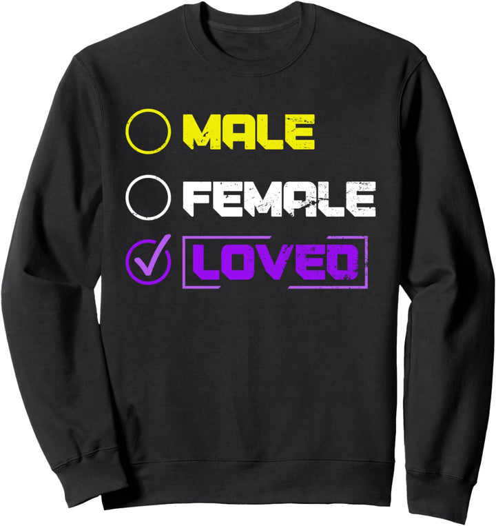 Männlich Weiblich Geliebt Genderfluid Geschenk Nicht Binär Sweatshirt