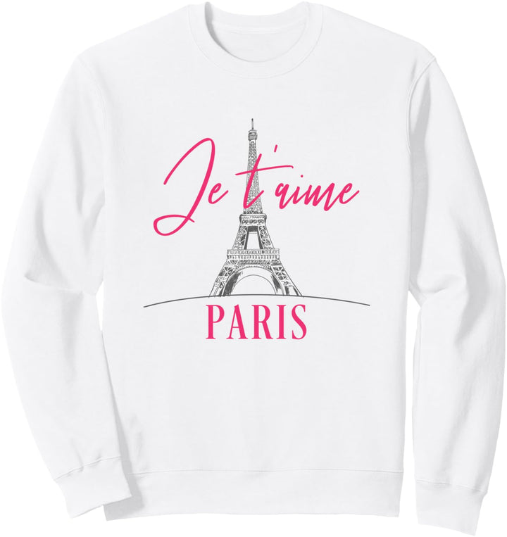 Eiffel Tower Paris France Je t'aime I Love You Souvenir Gift Sweatshirt