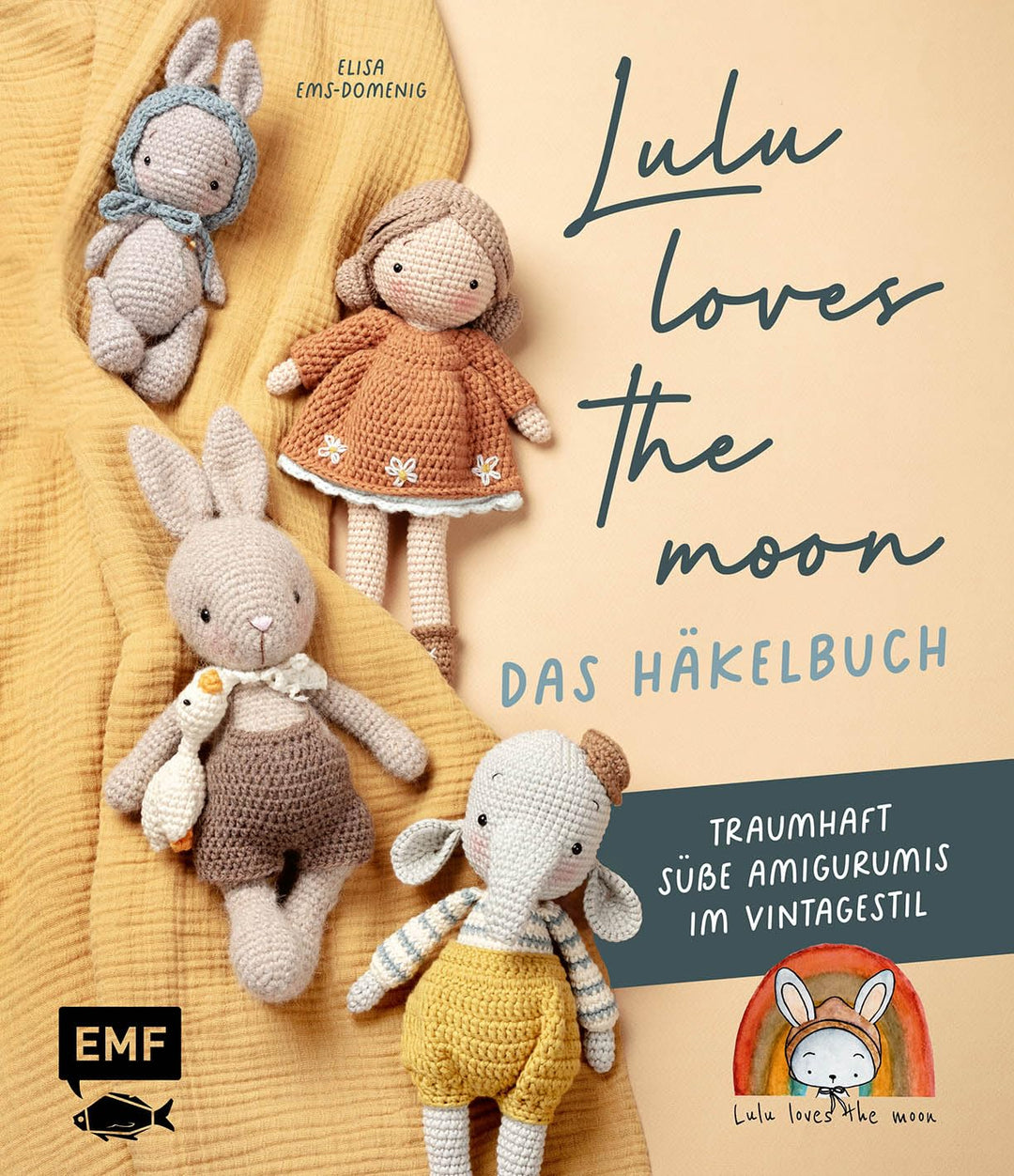 Lulu loves the moon – das Häkelbuch: Löwe, Reh, Igel und noch mehr traumhaft süsse Amigurumis im Vin