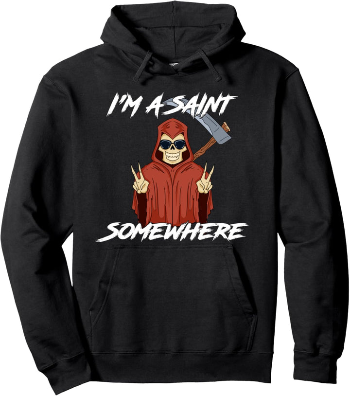 I'm A Saint Somewhere Lustig Friedenszeichen Sensenmann Pullover Hoodie