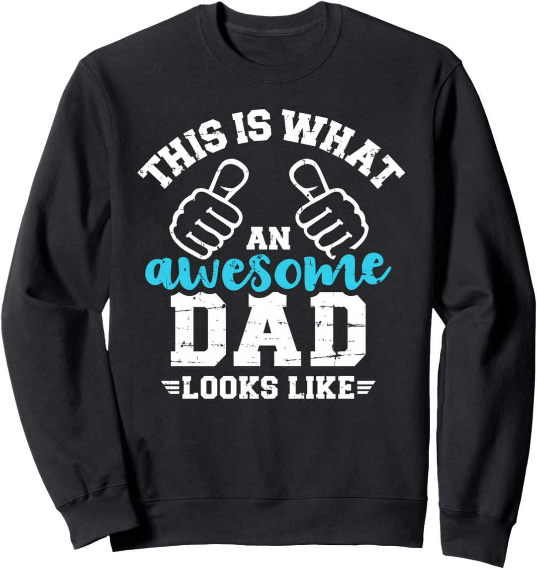 So sieht ein grossartiger Papa aus Sweatshirt