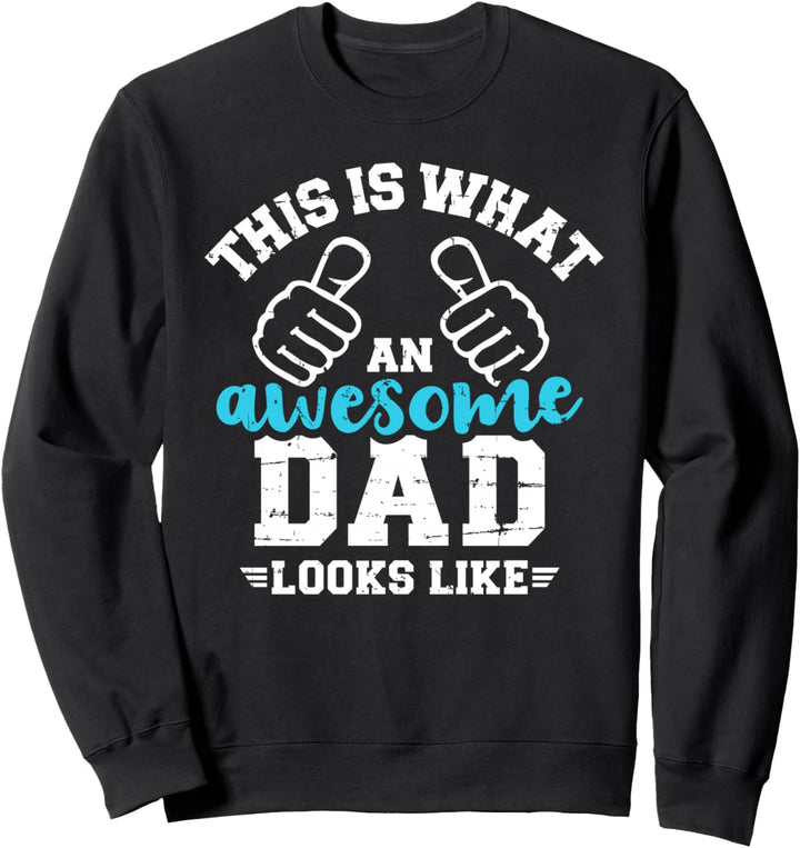 So sieht ein grossartiger Papa aus Sweatshirt