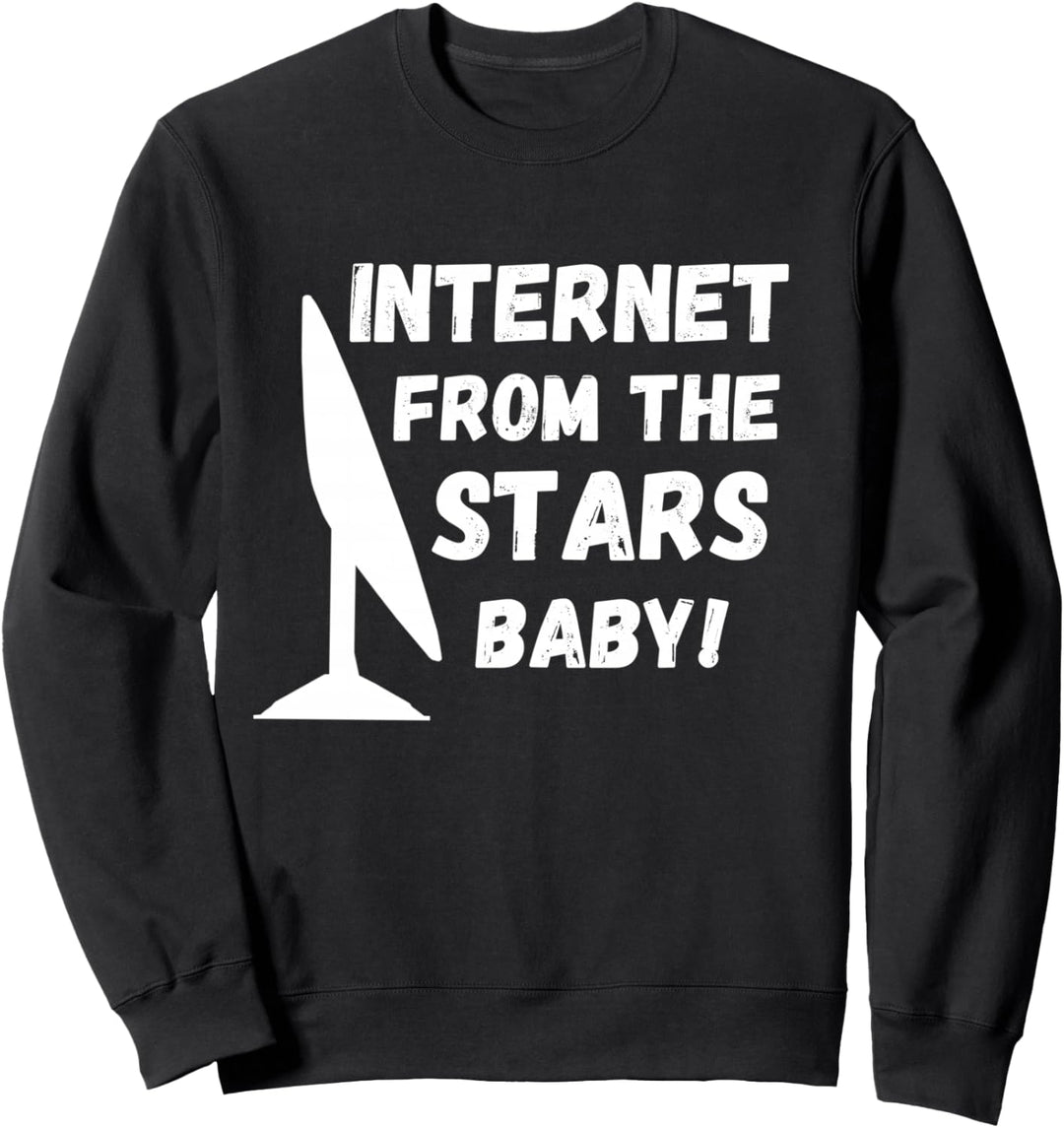 Starlink gibt Internet von den Sternen, Baby! | Der Starlink Sweatshirt