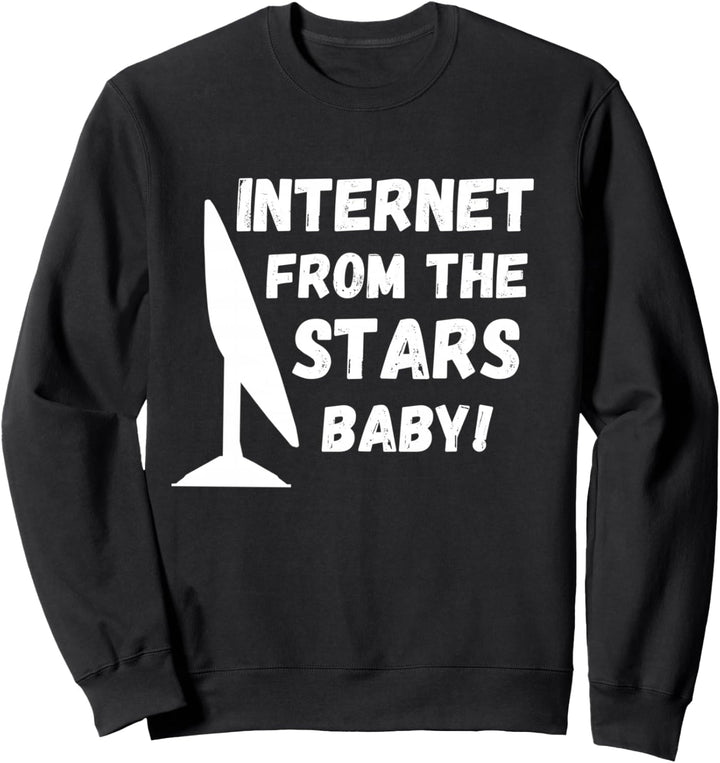 Starlink gibt Internet von den Sternen, Baby! | Der Starlink Sweatshirt