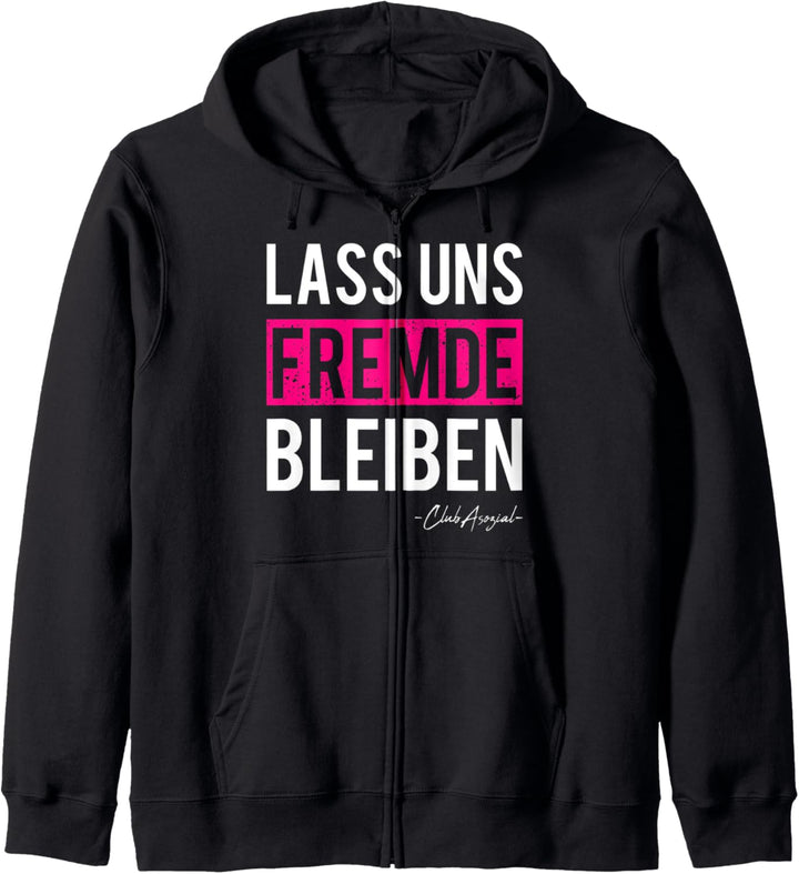 Fremde Bleiben Ich Hasse Menschen Sarkasmus Lustige Sprüche Kapuzenjacke
