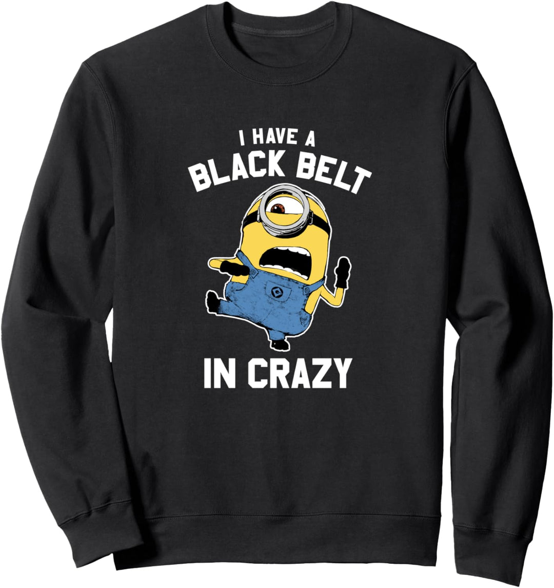 Despicable Me Minions Stuart I Have A Black Belt In Crazy Sweatshirt