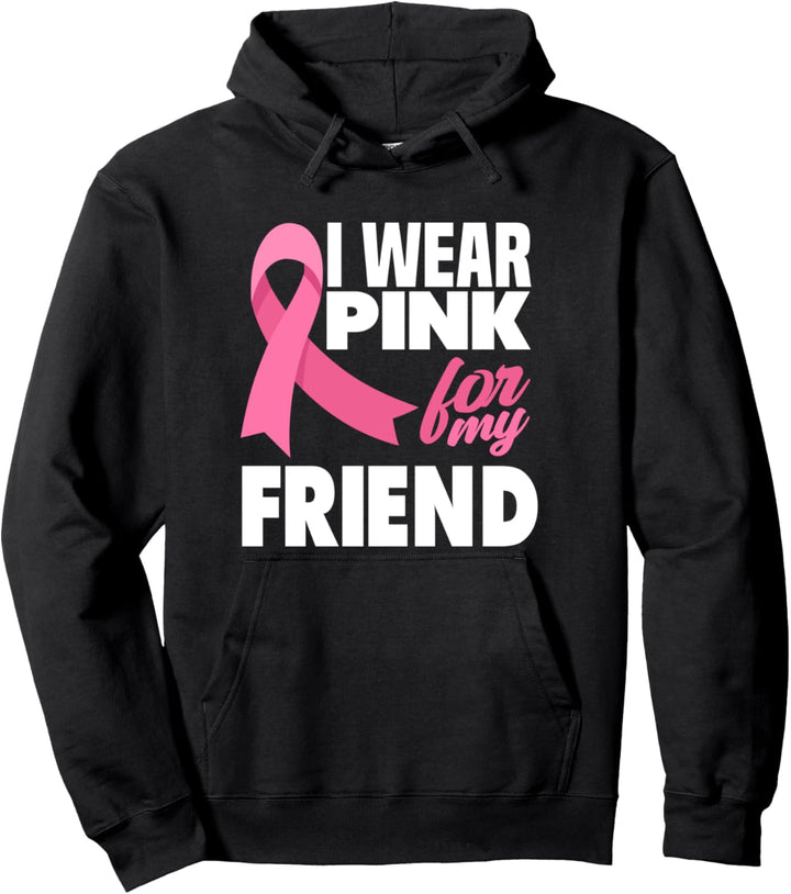 I Wear Pink For My Friend Brustkrebs-Bewusstsein Pullover Hoodie