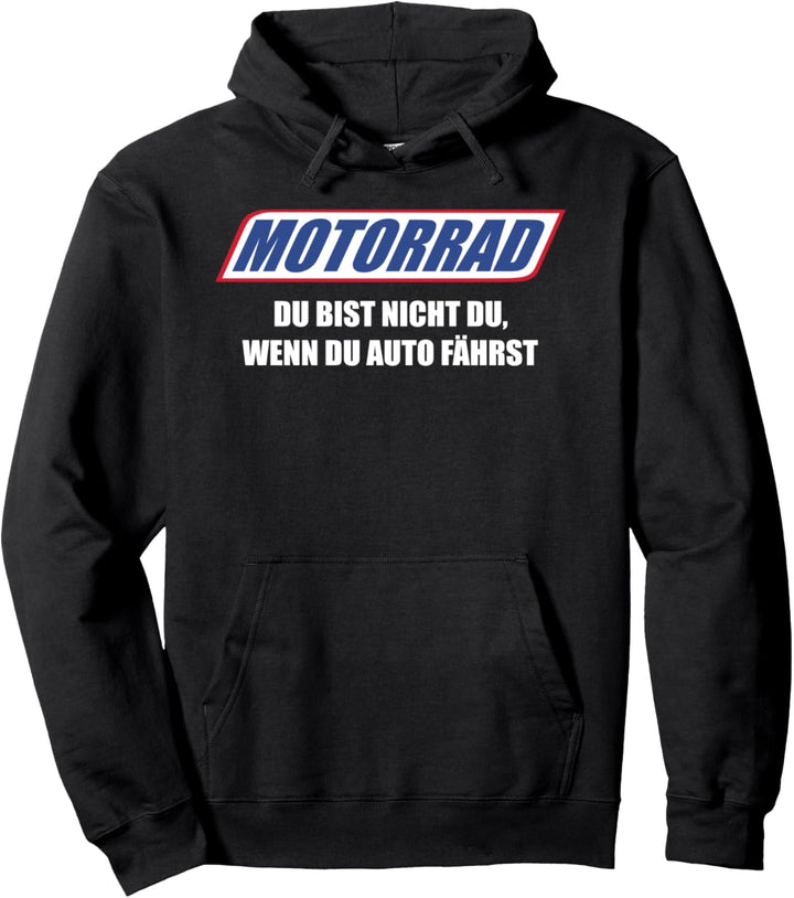 motorrad du bist nicht du wenn du auto fährst Pullover Hoodie