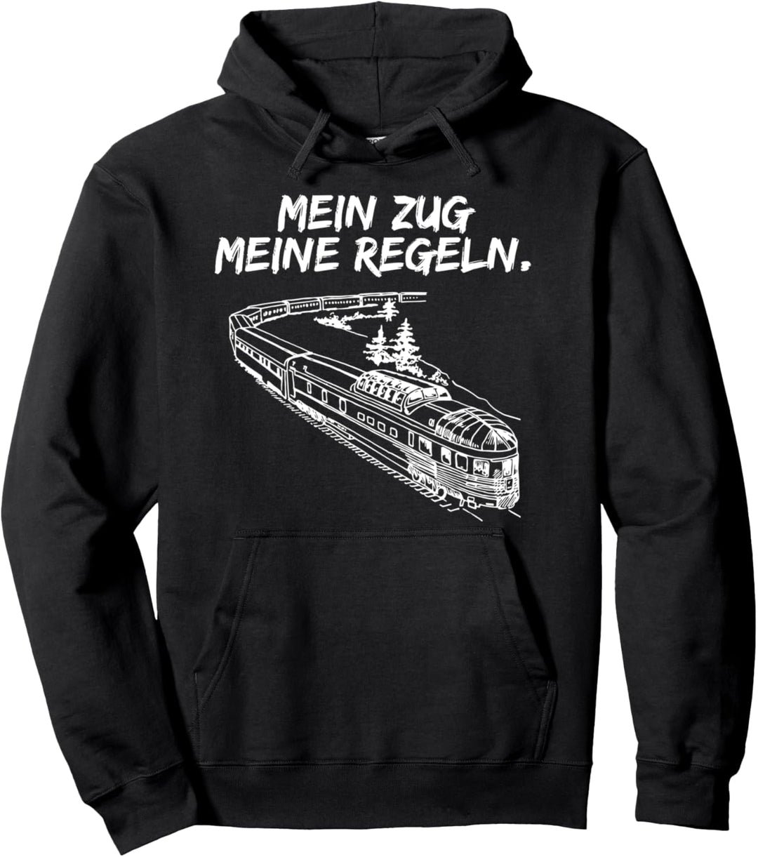 Lokführer Zug Mein Zug Meine Regeln Lokomotiven Eisenbahn Pullover Hoodie