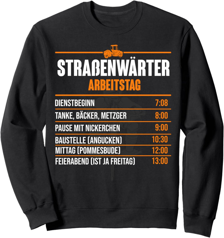 Lustiges Arbeitstag Strassenmeisterei Geschenk Strassenwärter Sweatshirt