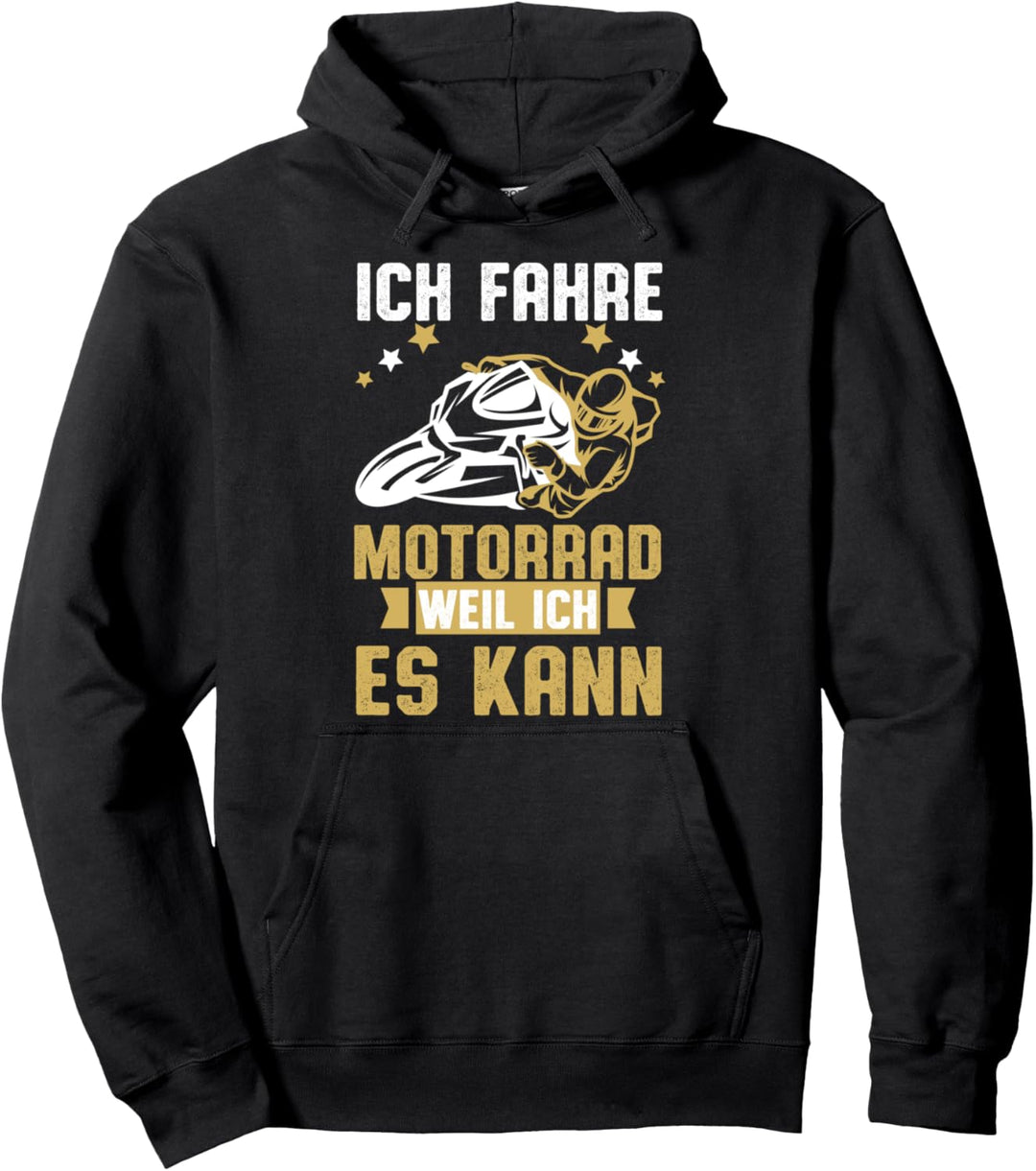 Ich fahre Motorrad weil ich es kann lustiges Biker Pullover Hoodie