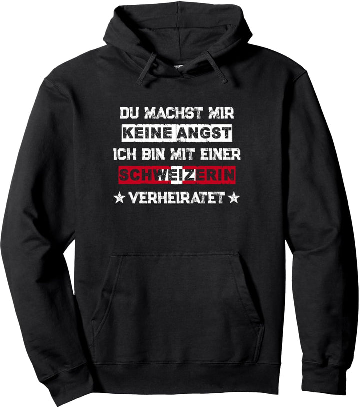 Kenne keine Angst - Schweizerische Frau Ehemann Schweizerin Pullover Hoodie