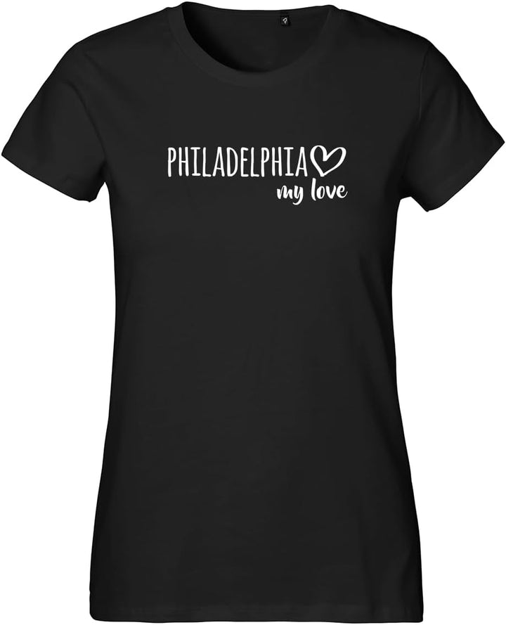 Damen T-Shirt Philadelphia My Love Geschenk Oberteil Grösse XS-XXL Bio Baumwolle Fairtrade Philadelp
