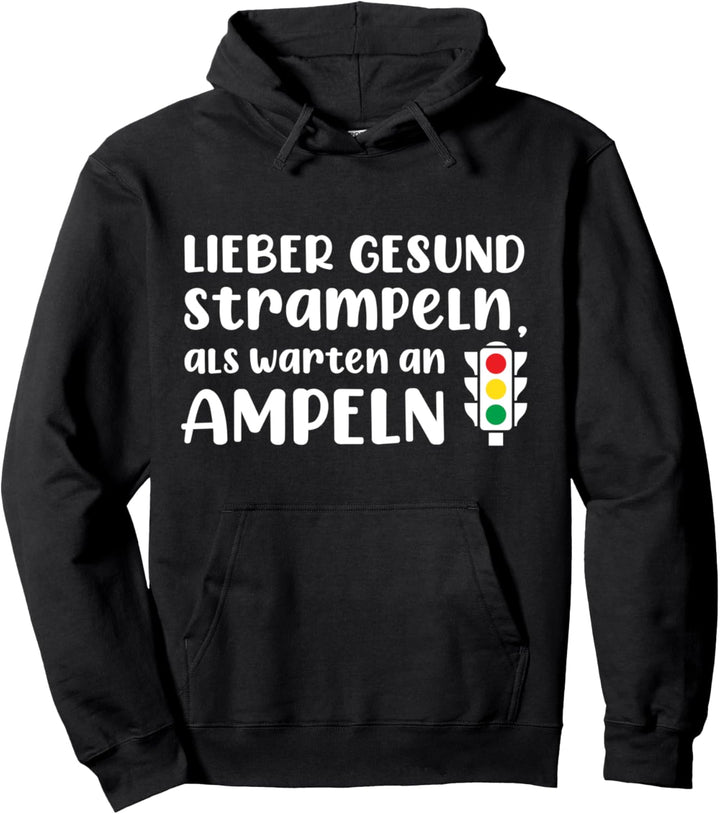 Lieber gesund strampeln als warten an Ampeln Mountainbike Pullover Hoodie