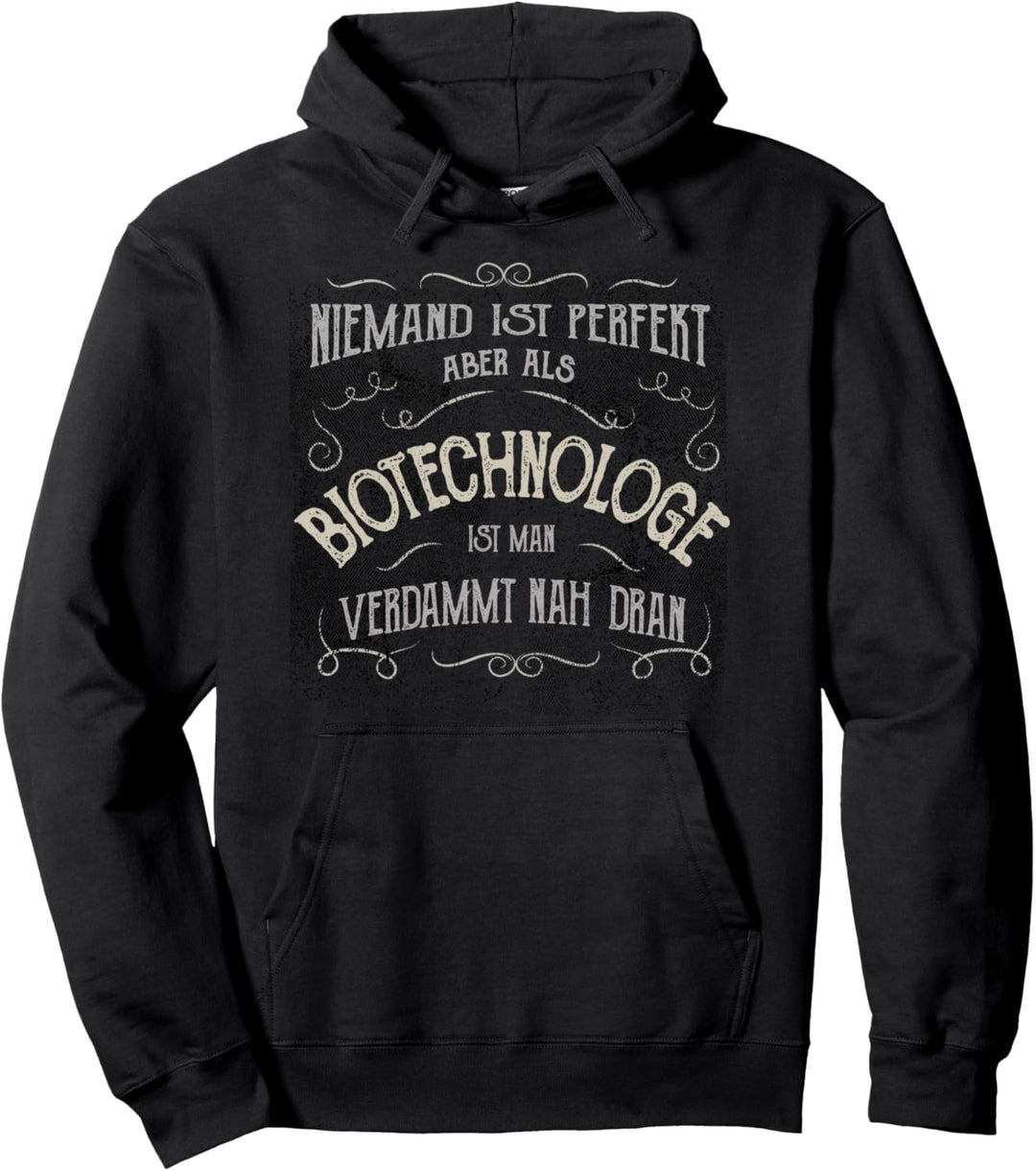 Lustiger Spruch - Beruf Biotechnologe Pullover Hoodie