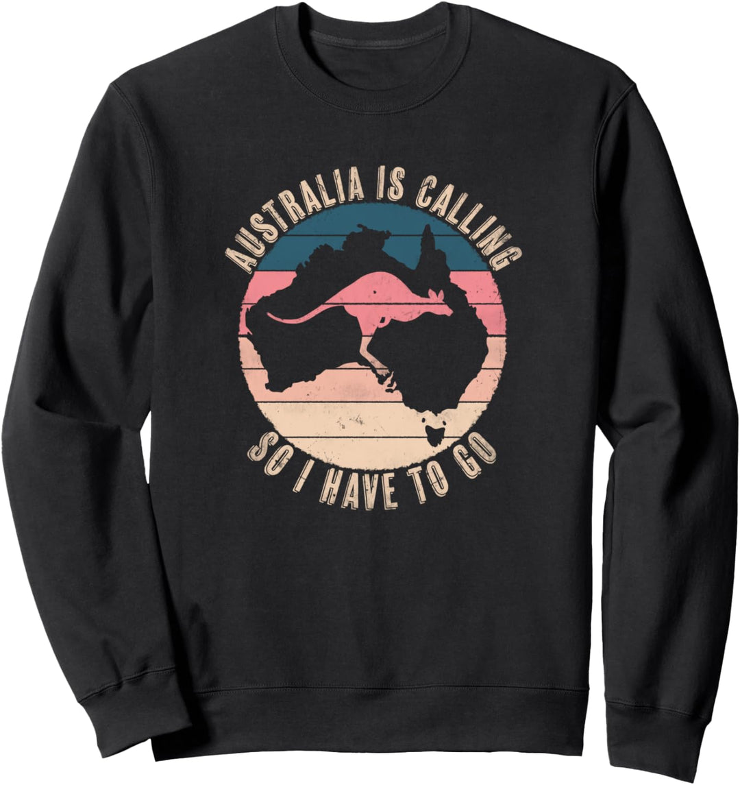 Australia is calling I have to go Känguru Australien T-Shirt Sweatshirt