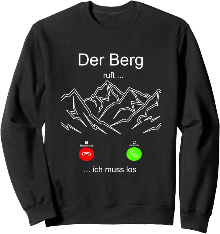 Der Berg ruft ich muss los Anruf lustiges Wander T-Shirt Sweatshirt