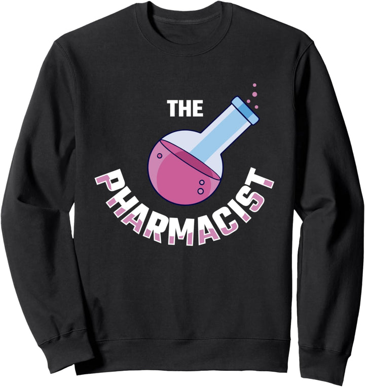 The Pharmacist Pharmazie Apotheke Sweatshirt