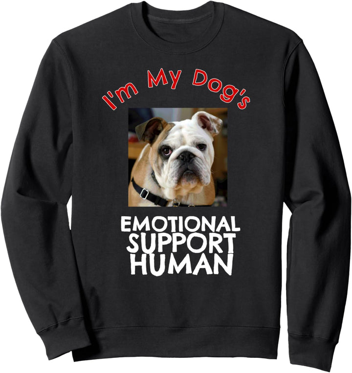 English Bull Dog Bulldog Emotional Support Human Sweatshirt