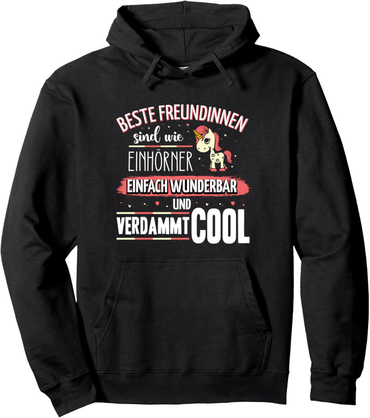 Beste Freundinnen sind wie Einhörner Bff Einhorn Freunde Pullover Hoodie