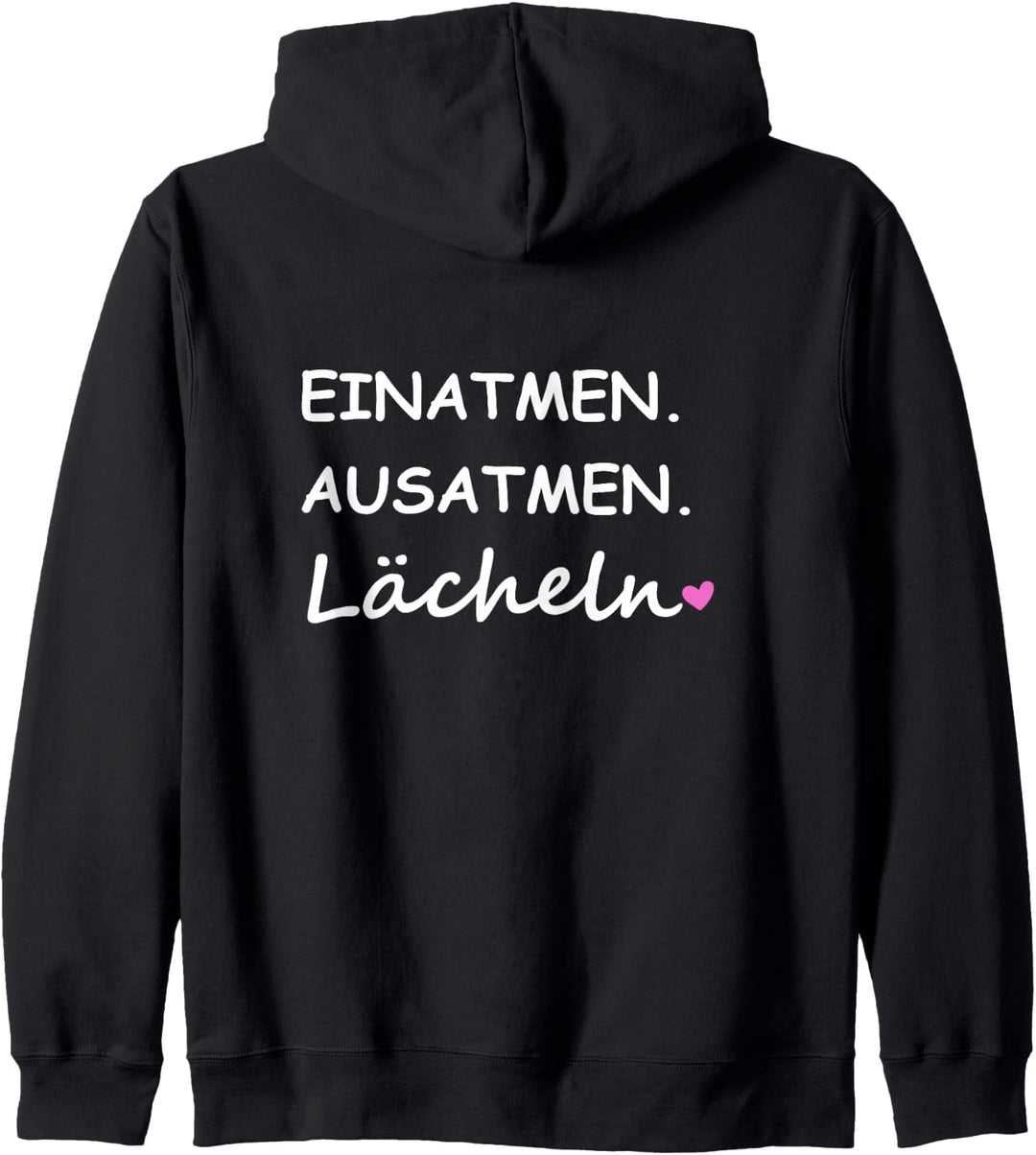 Einatmen Ausatmen Lächeln Sprüche Statement mit Spruch Kapuzenjacke