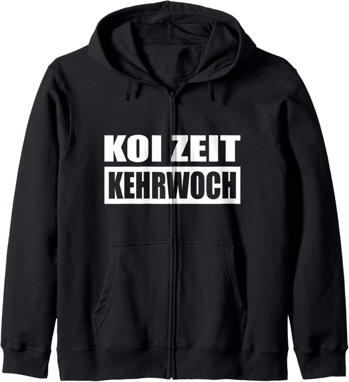 Koi Zeit Kehrwoch Putzfrau Hausmeister Schwäbischer Spruch Kapuzenjacke