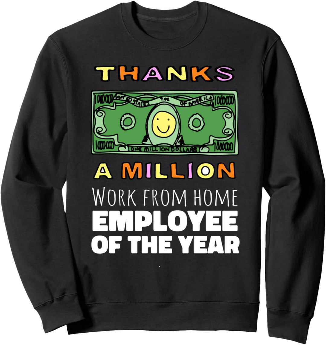 Arbeit von zu Hause aus Mitarbeiter des Jahres seit März Sweatshirt