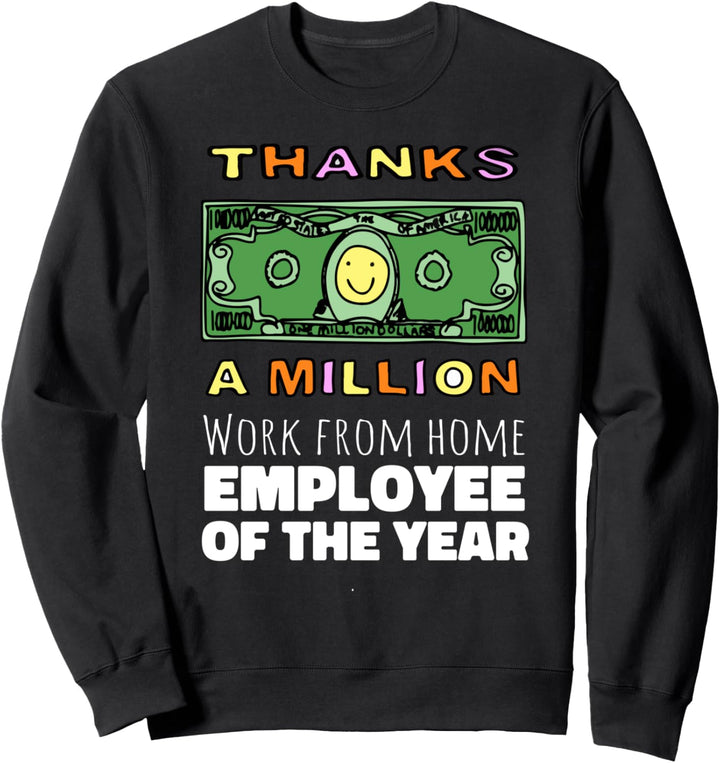 Arbeit von zu Hause aus Mitarbeiter des Jahres seit März Sweatshirt