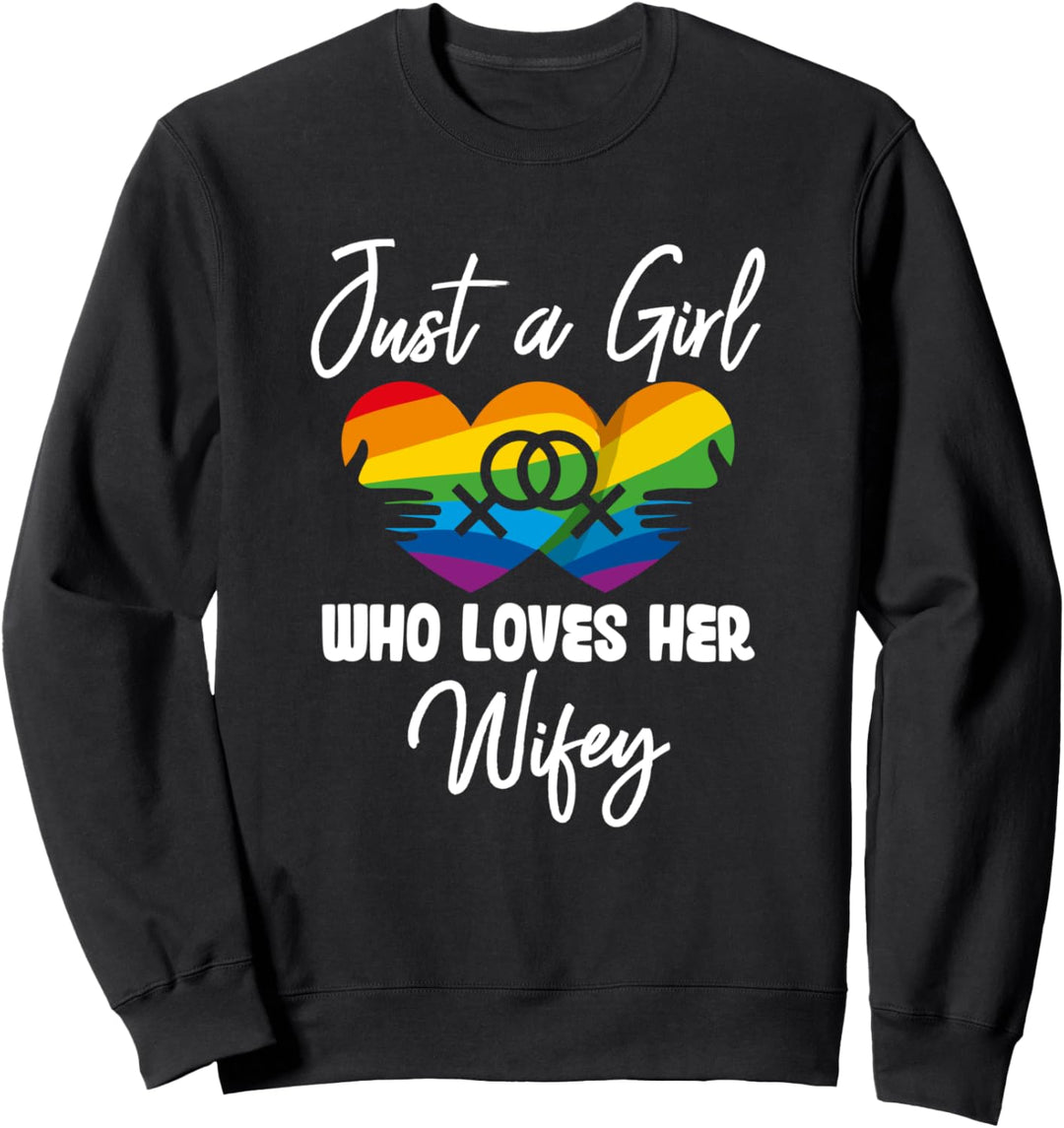 Just Girl Who Loves Her Wifey LGBT Lesbian Heart Sweatshirt