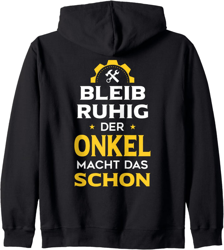 Bleib ruhig, der Onkel macht das schon Handwerker Heimwerker Kapuzenjacke