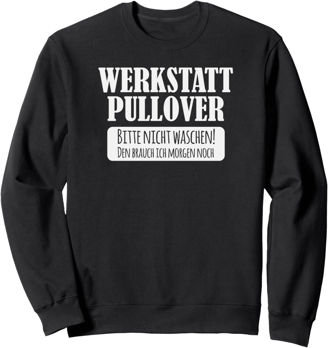 Werkstatt Pullover Herren, Lustiger Spruch, Garagen Arbeit Sweatshirt