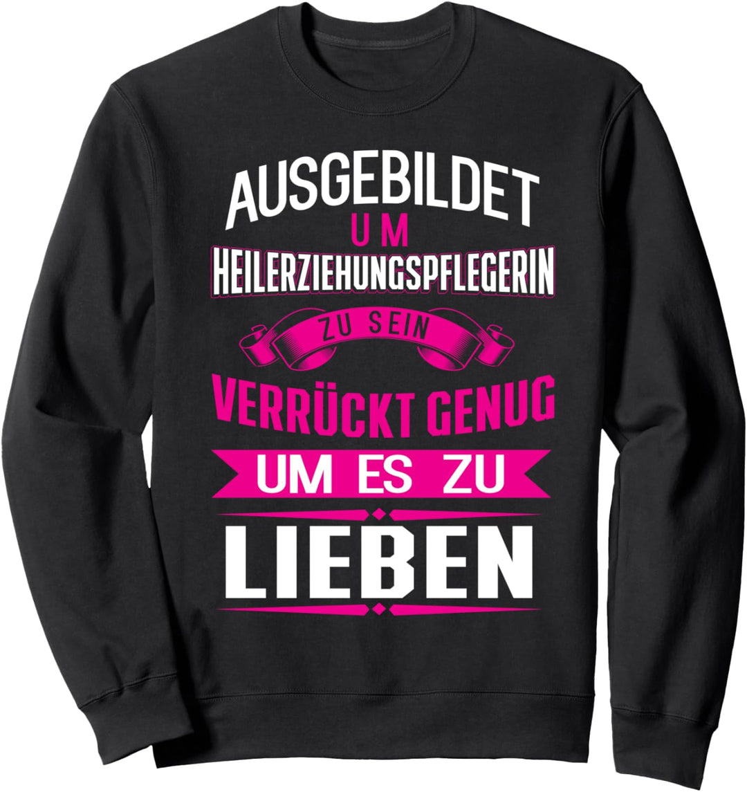 Heilerziehungspflegerin Heilerziehungspfleger Geschenk Sweatshirt