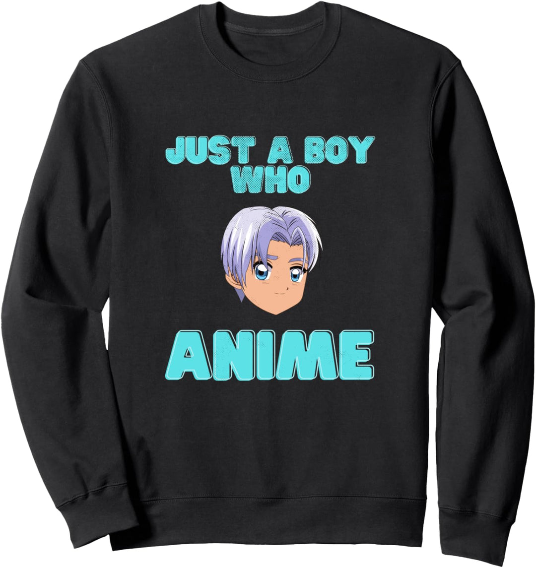 Nur ein Junge, der Anime liebt Süsser Kawaii Anime Boy Manga Sweatshirt